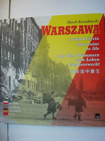 Warszawa z ruin do życia (M.Kwiatkowski)