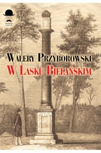 W Lasku Bielańskim (W.Przyborowski)