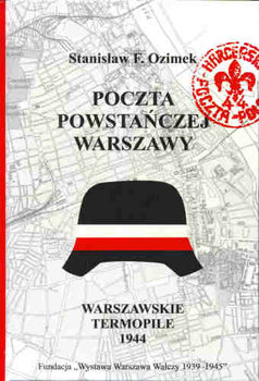 Poczta powstańczej Warszawy Warszawskie Termopile (St.F.Ozimek)
