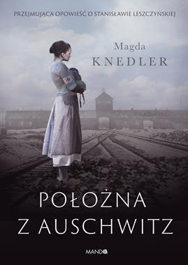 Położna z Auschwitz (M.Knedler)