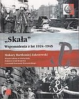"Skała" Wspomnienia z lat 1924-1945 (M.B.Zakrzewski)