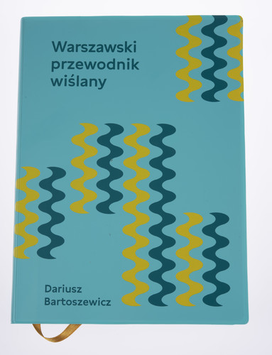 Warszawski przewodnik wiślany (D.Bartoszewicz)